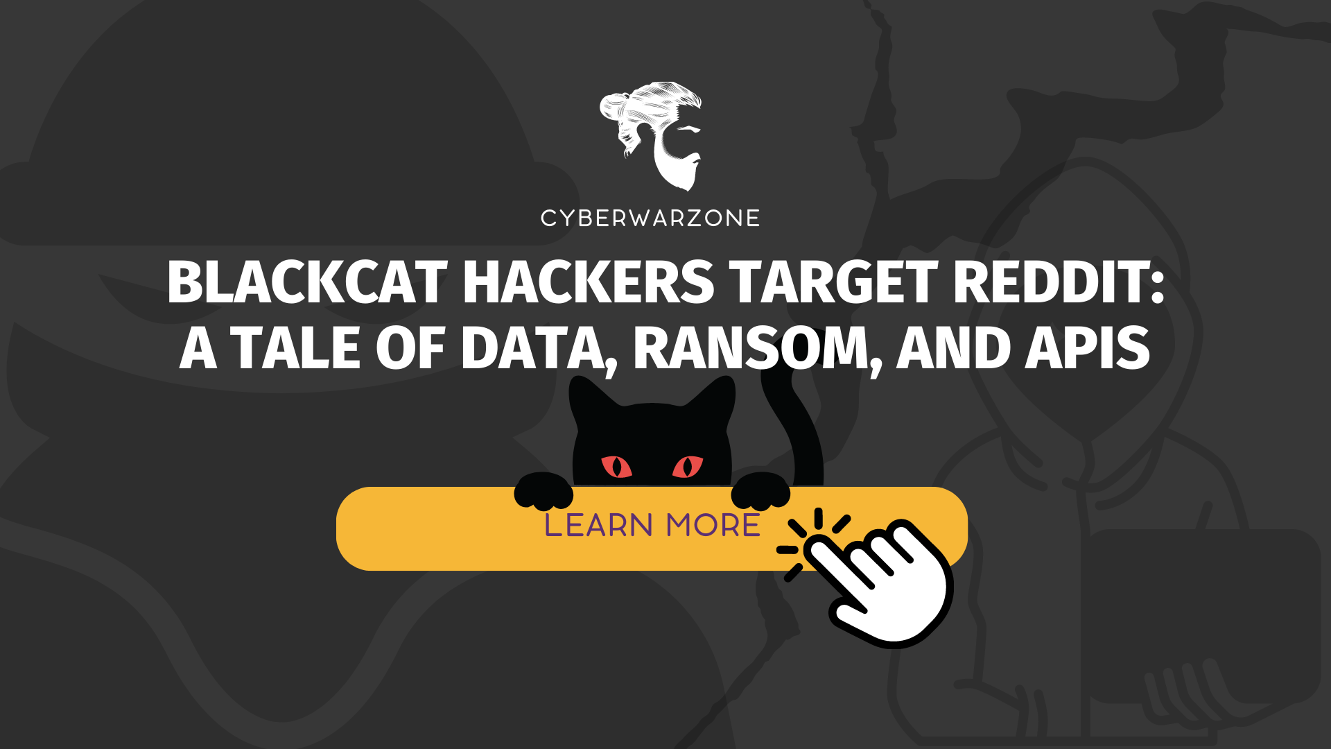 BlackCat Hackers Target Reddit: A Tale of Data, Ransom, and APIs