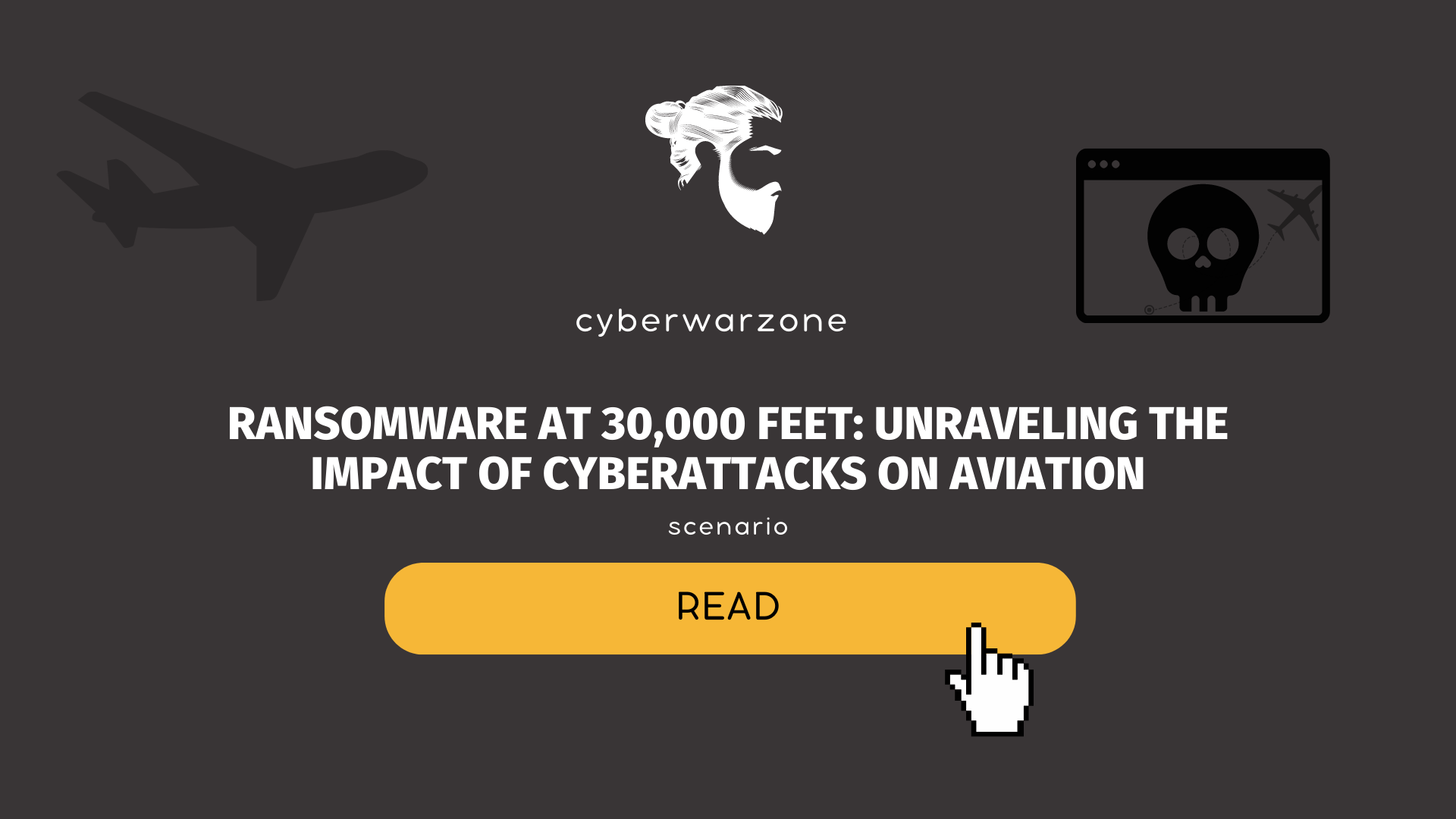 Ransomware at 30,000 Feet: Unraveling the Impact of Cyberattacks on Aviation