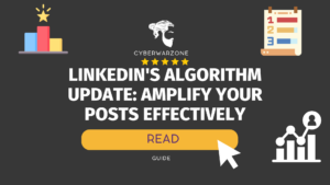 LinkedIn's Algorithm Update: Amplify Your Posts Effectively