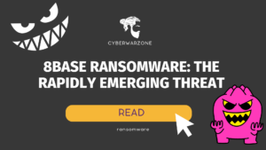 8Base Ransomware: The Rapidly Emerging Threat