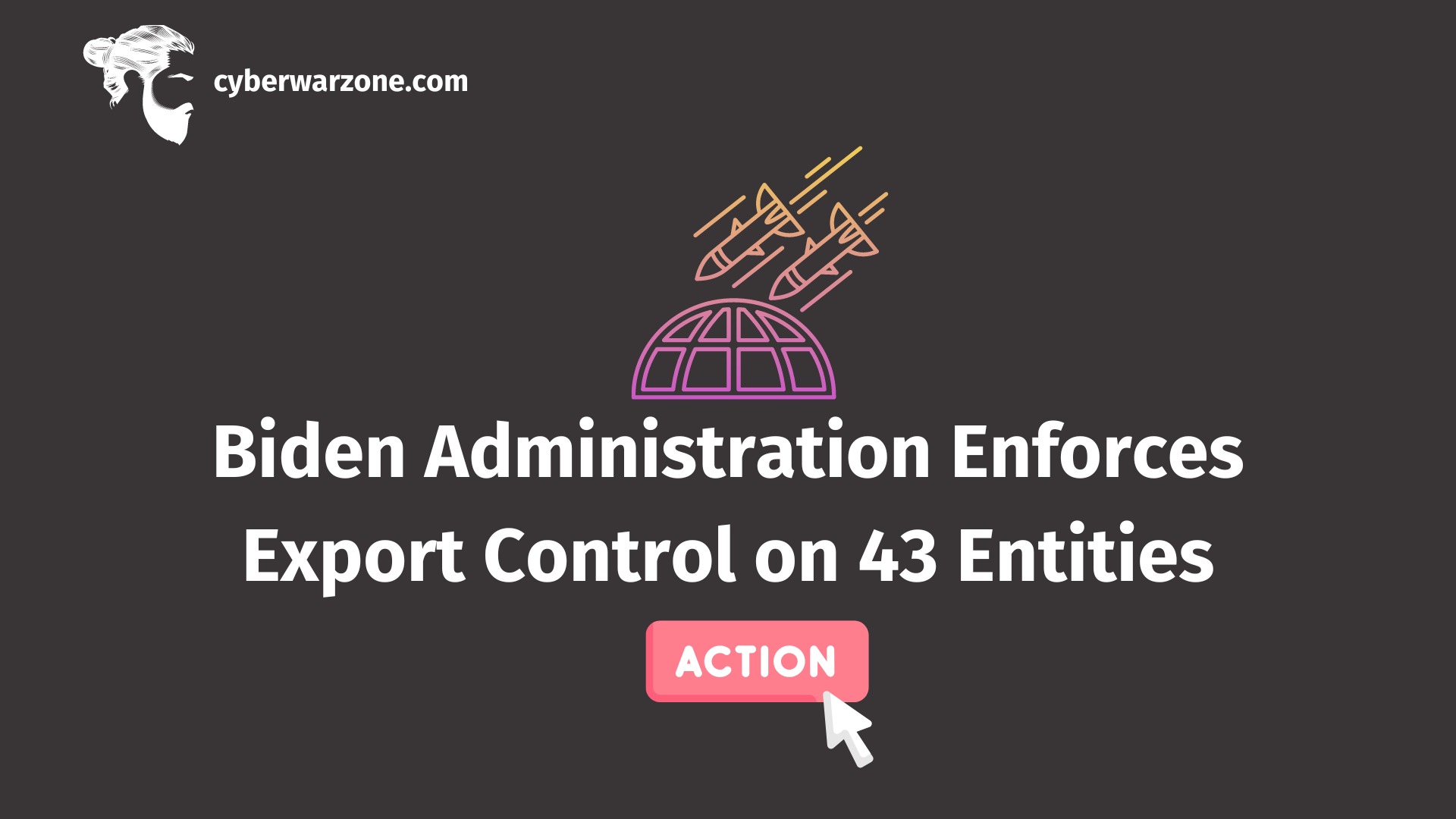 Biden Administration Enforces Export Control on 43 Entities