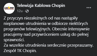 Due to reasons beyond our control, there have been unforeseen difficulties in receiving some television programs. We are currently working intensively to restore the services to full functionality.
We sincerely apologize for any inconvenience caused.
TK Chopin Team.