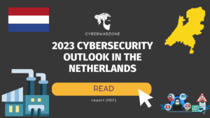 2023 Cybersecurity Outlook in the Netherlands