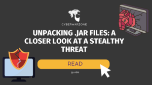 Unpacking .JAR Files: A Closer Look at a Stealthy Threat