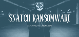 Snatch Ransomware Gang
