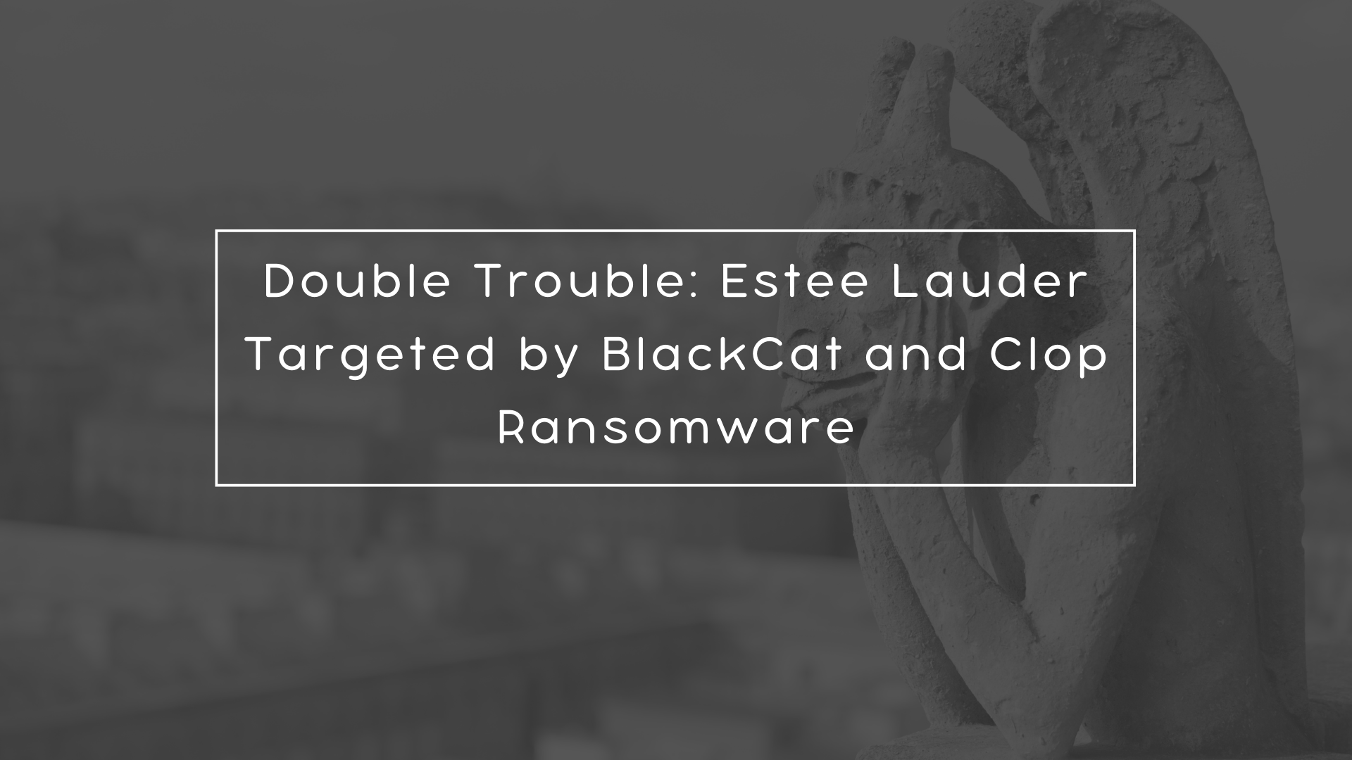 Double Trouble: Estee Lauder Targeted by BlackCat and Cl0p Ransomware