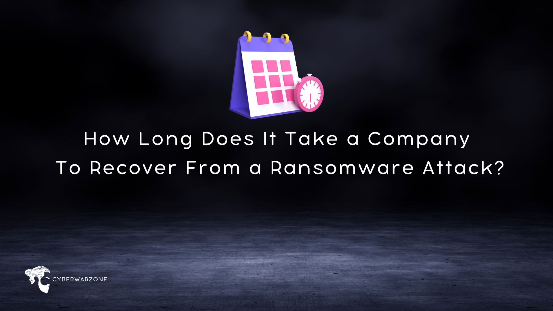 How Long Does It Take a Company To Recover From a Ransomware Attack?