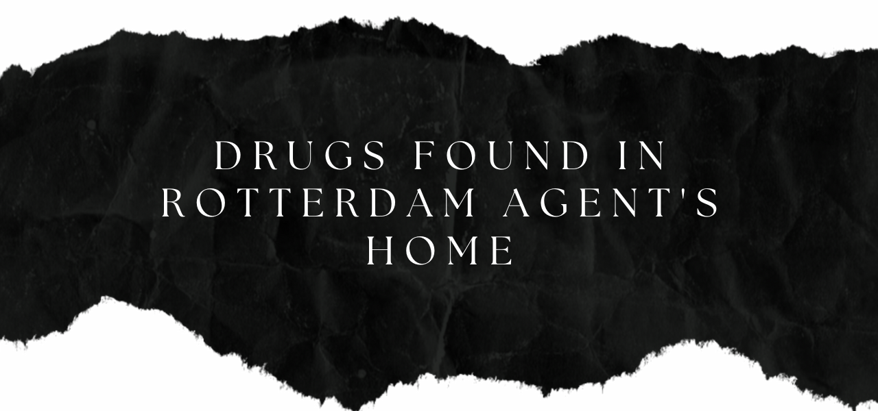 Drugs found in Rotterdam agent's home