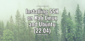 Installing SSH on Kali Linux and Ubuntu (22.04)
